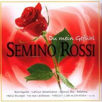 Cover Semino Rossi - Du mein Gefühl [2008]